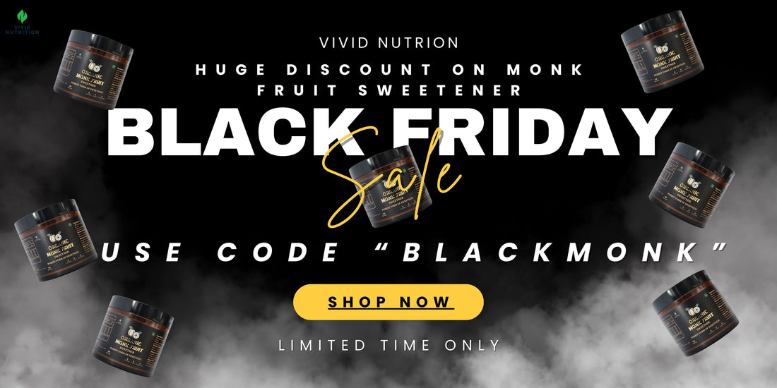 Discover the Sweet Secret of India’s Healthiest Monk Fruit Powder This Black Friday